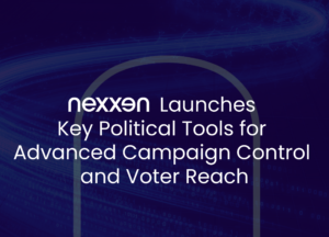 Nexxen Launches Key Political Tools for Advanced Campaign Control and Voter Reach